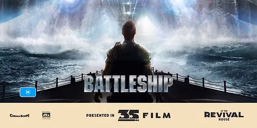Battleship (M) PRESENTED IN 35MM FILM