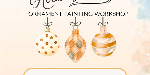 Holiday Hues | Ornament Paint and Sip
