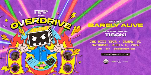 Barely Alive: OVERDRIVE Tour - Tampa, FL