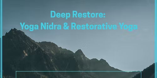 Deep Restore: Yoga Nidra & Restorative Yoga Certification In-Person\/Online
