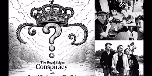 The Royal Belgian Conspiracy