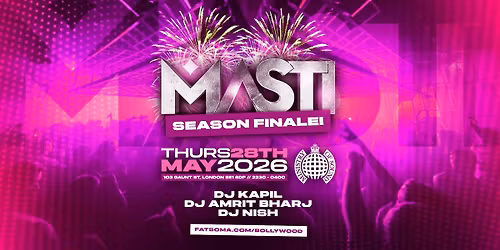MASTI : SEASON FINALE! | 28.05.26 | Ministry of Sound