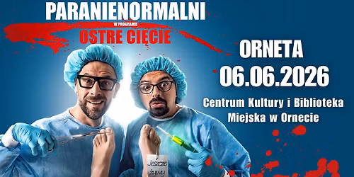 ORNETA \/ Kabaret Paranienormalni - nowy program "Ostre Ci\u0119cie"