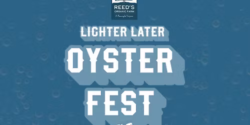 Lighter Later Oyster Fest