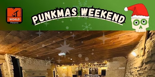 MTW Presents: Punk-Mas Weekend