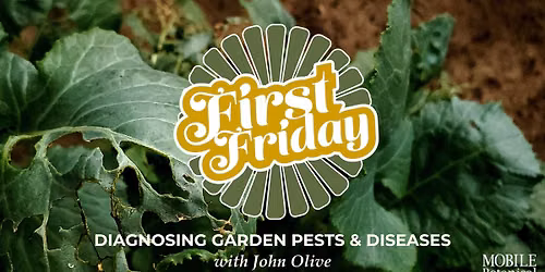 First Friday: Diagnosing Garden Pests & Diseases