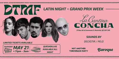 DTMF: Montreal Grand Prix Latin Night @ Cantina Concha | 11pm-3am