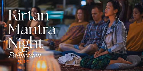 Kirtan Mantra Night ~ Palmerston