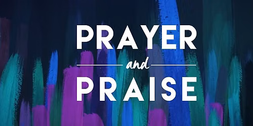 Prayer & Praise