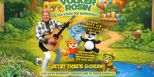KINDER SOMMERFEST 2026 MIT VOLKER ROSIN @ HANNOVER