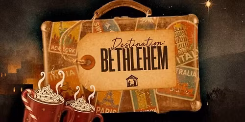 Christmas Break Out - Destination: Bethlehem