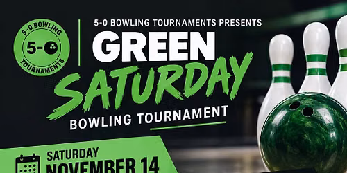 Green Saturday Bowling Tournament