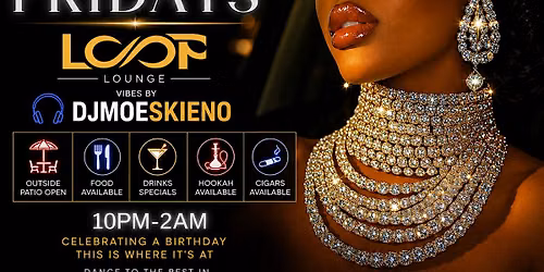 30+ FRESH FRIDAYS AT LOOP