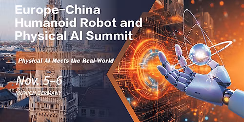 Europe-China Humanoid Robot and Physical Al Summit