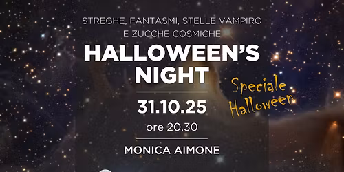 STREGHE, FANTASMI, STELLE VAMPIRO E ZUCCHE COSMICHE: HALLOWEEN\u2019S NIGHT