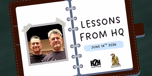 Lessons From HQ - 2026