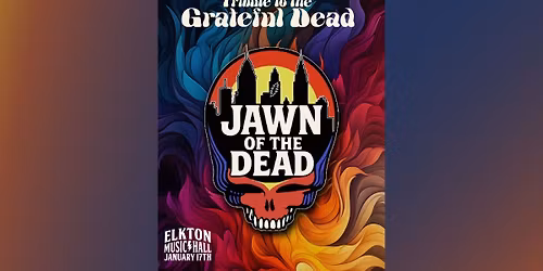 Jawn of the Dead: Tribute to The Grateful Dead