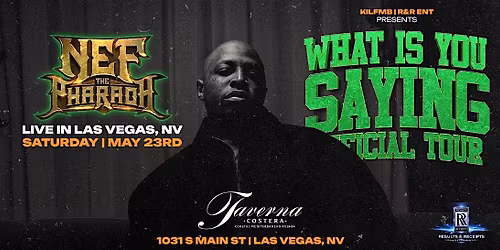 Nef the Pharaoh - What is You Saying Tour (Las Vegas, NV)