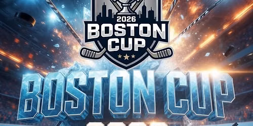 Boston Cup 2026 - PPE Hockey - The Ultimate Hockey Experience!