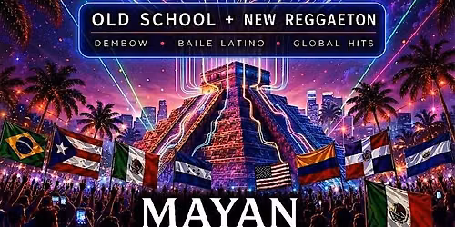 PERREO MUNDIAL: Old School Reggaeton y Baile Latino - La Santa at The Mayan