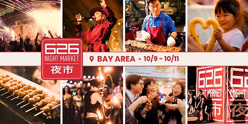 626 Night Market - Bay Area | October 9-11, 2026