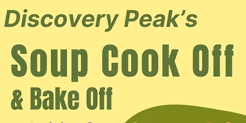 Soup Cook Off, Bake Off, & Student Art Show