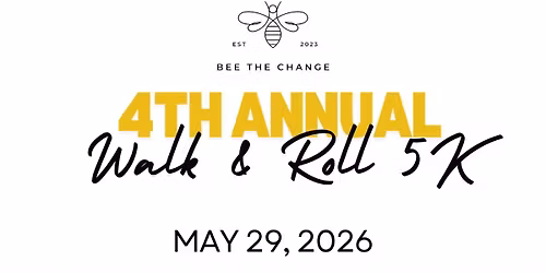 4th Annual Bee The Change Walk & Roll 5K