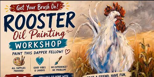 May 28th Rooster Oil Painting Workshop 