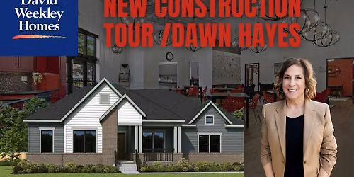 New Construction Tour \/Dawn Hayes