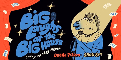 Big Laughs at the Big House- 8\/6\/26