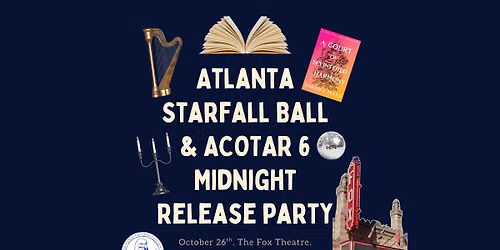 Starfall Ball & ACOTAR 6 Midnight Release Party