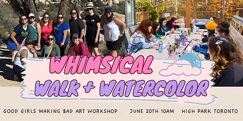 June Whimsical Walk + Watercolor!