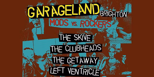 Garageland presents Mods Vs Rockers