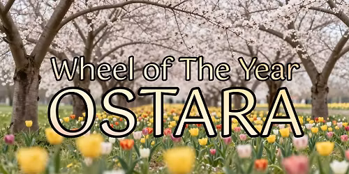 Ostara Class - The Wheel of The Year