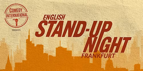 Frankfurt International Stand Up Comedy Night [English]