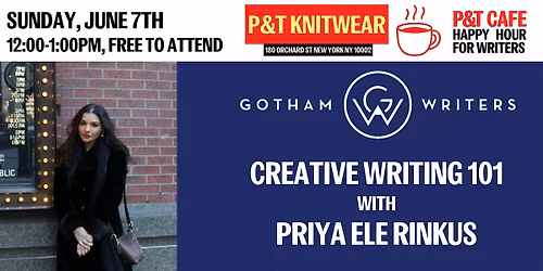 Gotham Writers Workshop: Creative Writing 101 with Priya Ele Rinkus