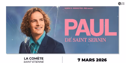 PAUL DE SAINT SERNIN \u2022 La Com\u00e8te Saint-Etienne \u2022 7 mars 2026