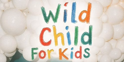 Wild Child For Kids