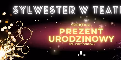 SYLWESTER 2025\/2026 W TEATRZE!