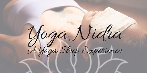 Yoga Nidra: A Yoga Sleep Experience