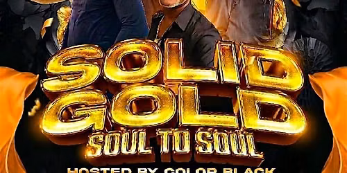 Solid Gold: Soul to Soul - Live Music & Vibes