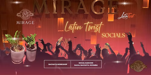 Latin Twist Social Dance Night Mirage, Santacruz