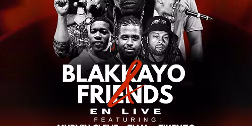 BLAKKAYO & FRIENDS
