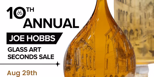 10th Annual Glass Art Seconds Sale