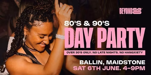 80s & 90s Over 30s Daytime Clubbing - MAIDSTONE\ud83d\udd7a\ud83c\udffd