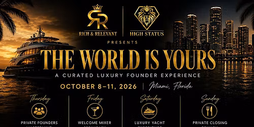 The World Is Yours | A Curated Luxury Weekend Experience