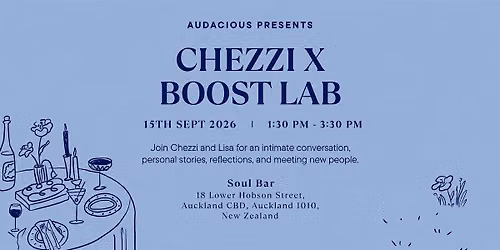 Audacious presents: BOOST LAB x CHEZZI DENYER