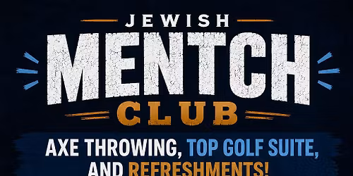 Jewish Mentch Club - Axe Throwing and Golf Simulator