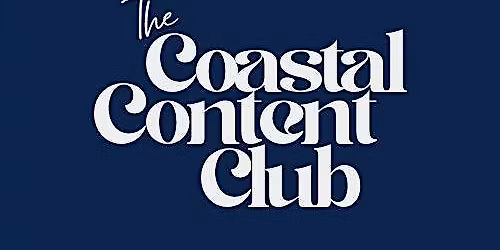 The Coastal Content Club 2.0