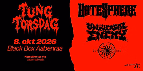 TUNG TORSDAG HateSphere\/Universal Enemy\/Quantum Solaris